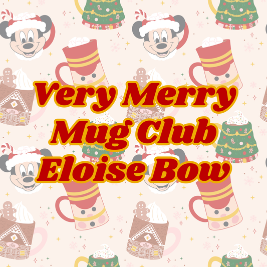 Very Merry Mug Club Eloise Bow (PRE-ORDER ships by November 6th)
